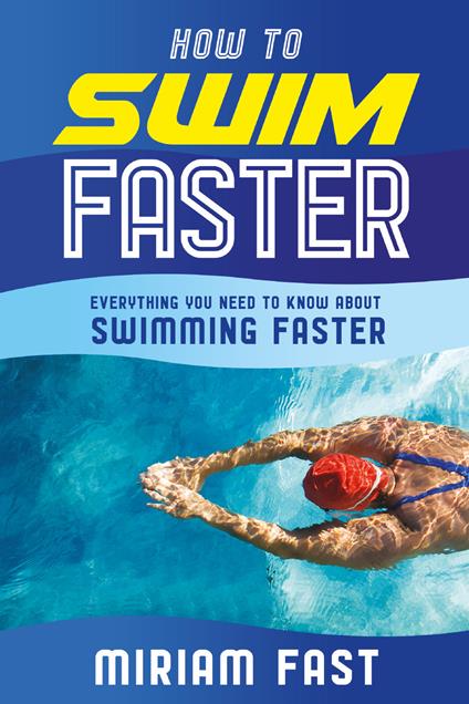 How to swim faster - Miriam Fast - copertina