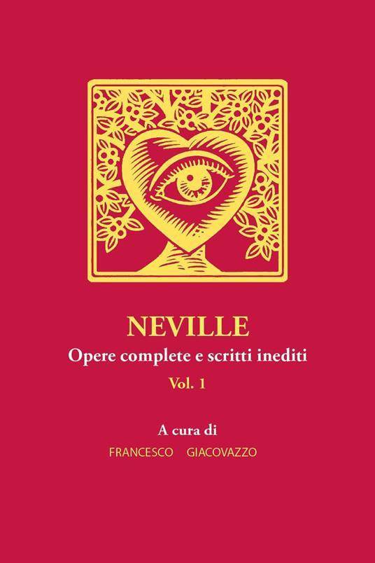 Neville. Opere complete e scritti inediti. Vol. 1 - Francesco Giacovazzo -  Libro - Youcanprint 