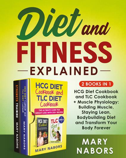 Diet and fitness explained (2 books in 1) - Mary Nabors - copertina