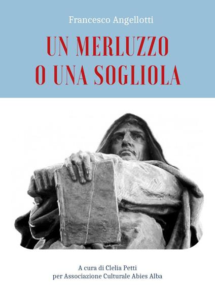 Un merluzzo o una sogliola - Francesco Angellotti - copertina