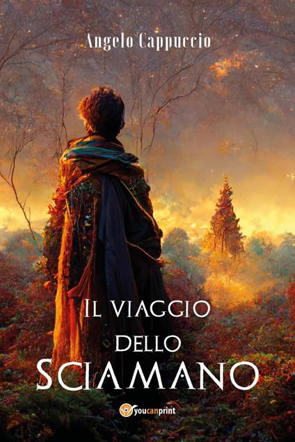 Il viaggio dello Sciamano - Angelo Cappuccio - copertina