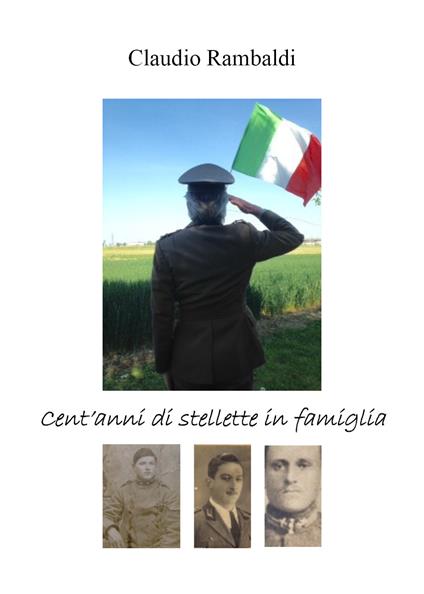Cent'anni di stellette in famiglia - Claudio Rambaldi - copertina