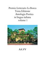 Premio letterario «La Rocca». Antologia poetica (2021). Vol. 1
