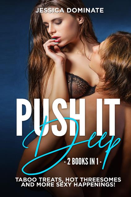 Push it deep (2 books in 1) - Jessica Dominate - copertina