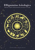 Il bignamino astrologico. Manuale completo sulla grammatica astrologica essenziale