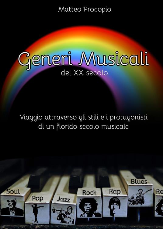 Generi musicali del XX secolo. Viaggio attraverso gli stili e i protagonisti di un florido periodo musicale - Matteo Procopio - copertina