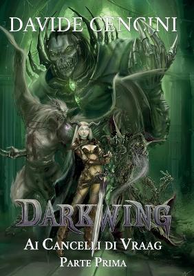 Ai cancelli di Vraag. Darkwing. Vol. 4\1 - Davide Cencini - copertina