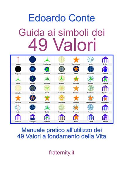 Guida ai simboli dei 49 valori. Manuale pratico all'utilizzo dei 49 valori a fondamento della vita - Edoardo Conte - copertina