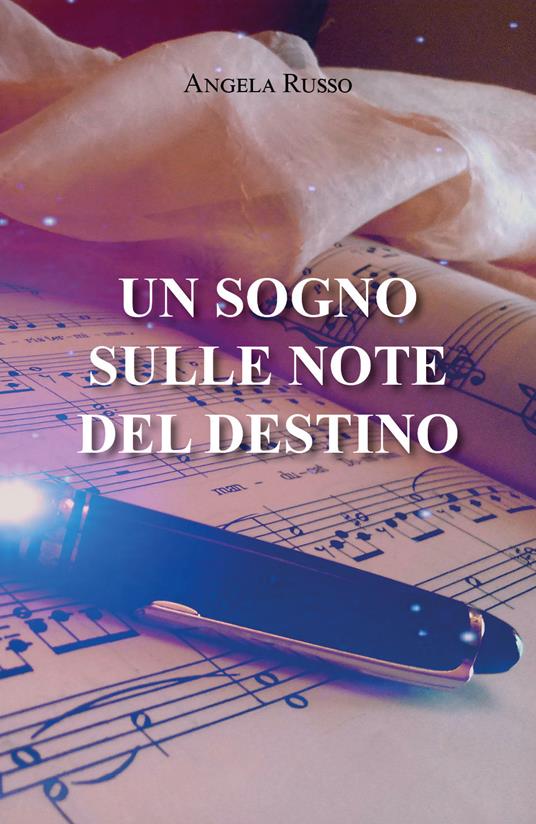 Un sogno sulle note del destino - Angela Russo - copertina