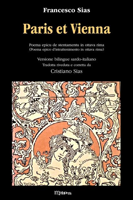 Paris et Vienna. Poema epico d'intrattenimento. Ediz. italiana e sarda - Cristiano Sias,Francesco Sias - copertina