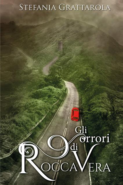Gli orrori di Roccavera - Stefania Grattarola - copertina