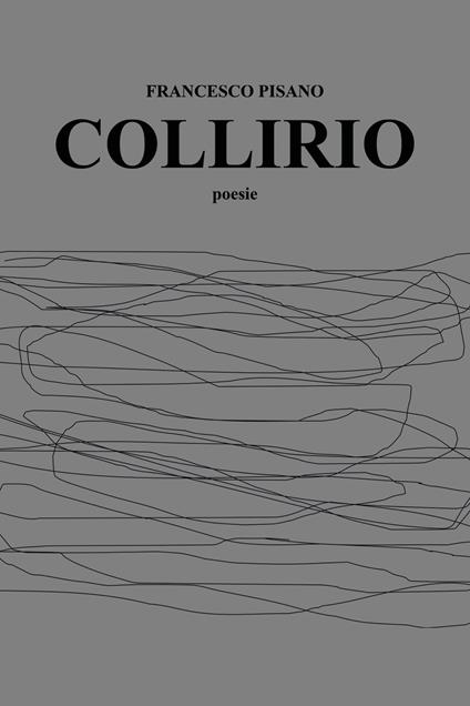 Collirio - Francesco Pisano - copertina