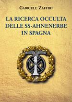 La ricerca occulta delle SS-Ahnenerbe in Spagna