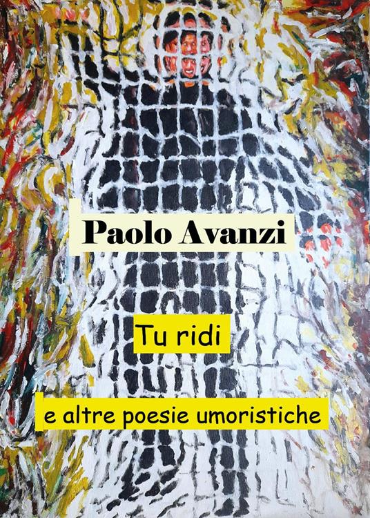 Tu ridi e altre poesie umoristiche - Paolo Avanzi - copertina