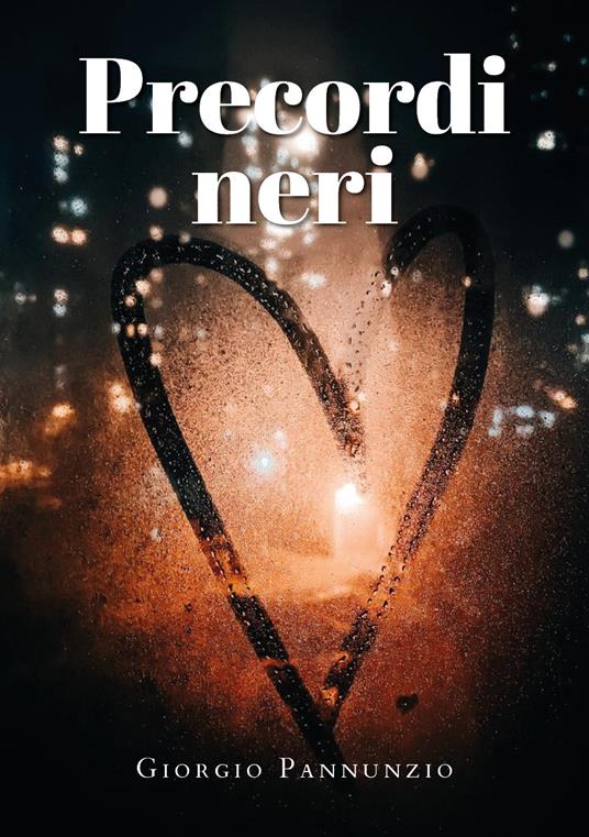 Precordi neri - Giorgio Pannunzio - copertina