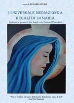L' universale mediazione & regalità di Maria