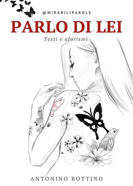 Parlo di lei. Testi e aforismi - Antonino Bottino - copertina