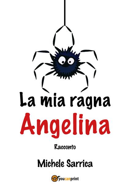 La mia ragna Angelina - Michele Sarrica - copertina