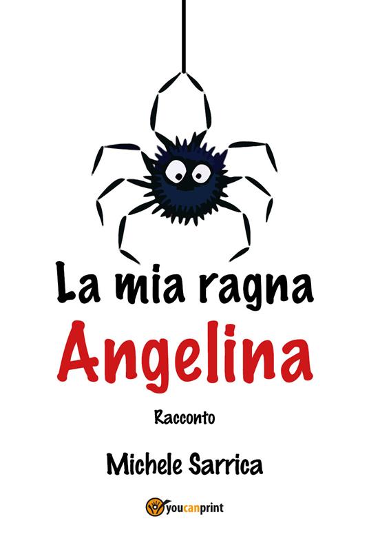 La mia ragna Angelina - Michele Sarrica - copertina