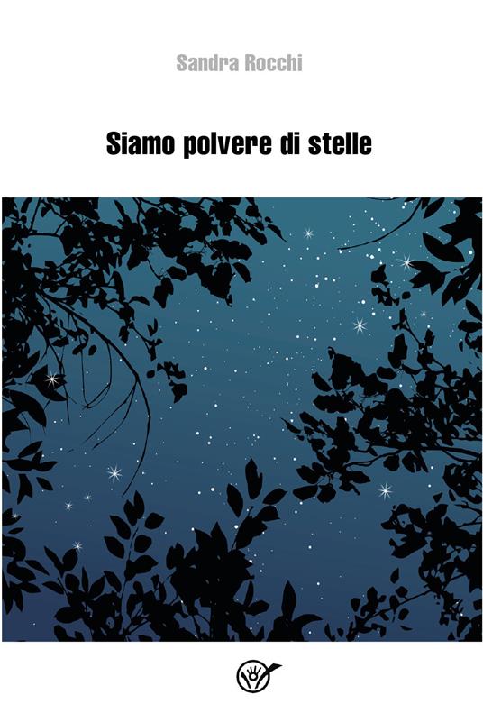 Siamo polvere di stelle - Sandra Rocchi - copertina