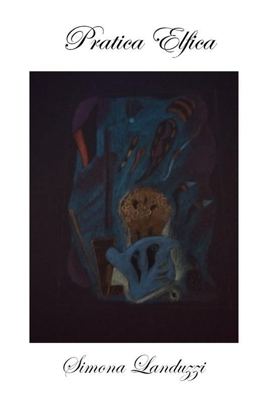Pratica elfica - Simona Landuzzi - copertina