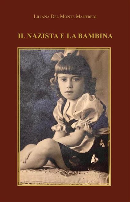 Il nazista e la bambina - Liliana Del Monte Manfredi - ebook