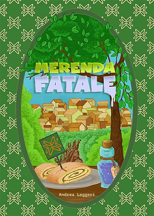 Merenda fatale - Andrea Leggeri - ebook