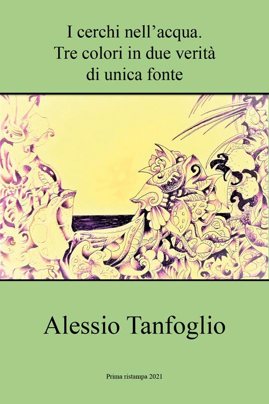 I cerchi nell'acqua. Tre colori in unica fonte - Alessio Tanfoglio - copertina