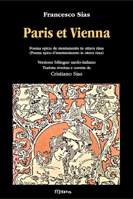 Paris et Vienna. Poema epico d'intrattenimento. Ediz. italiana e sarda - Cristiano Sias,Francesco Sias - ebook