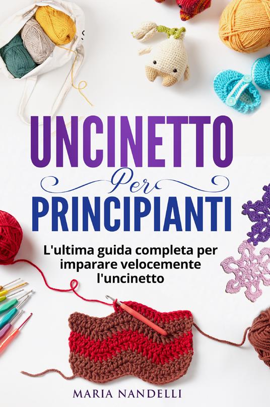 Uncinetto per principianti - Maria Nandelli - copertina