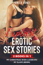 Explicit erotic sex stories. My Christmas wish (lesbian) and my slave (BDSM) (2 books in 1)