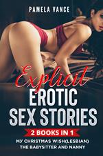 Explicit erotic sex stories. My Christmas wish (lesbian) and The babysitter and nanny (2 books in 1)
