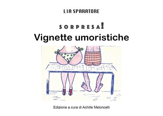 Sorpresa! Vignette umoristiche - Lia Sparatore - copertina
