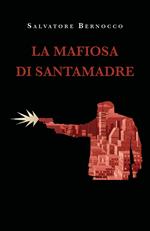 La mafiosa di Santamadre