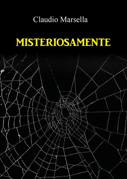 Misteriosamente - Claudio Marsella - copertina