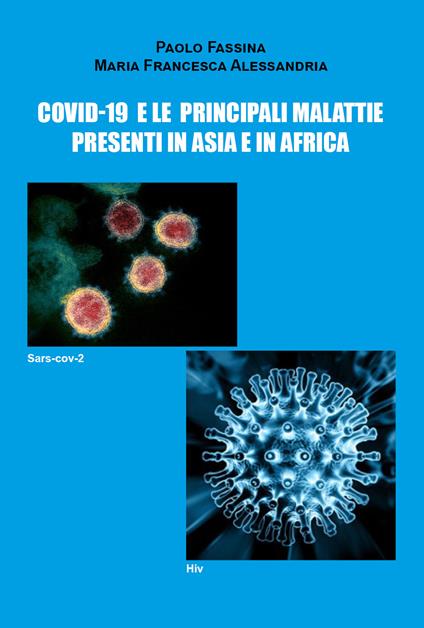Covid-19 e le principali malattie presenti in Asia e in Africa - Paolo Fassina,Maria Francesca Alessandria - copertina