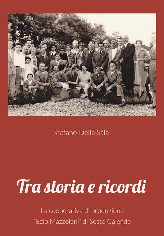Tra storia e ricordi - Stefano Della Sala - copertina