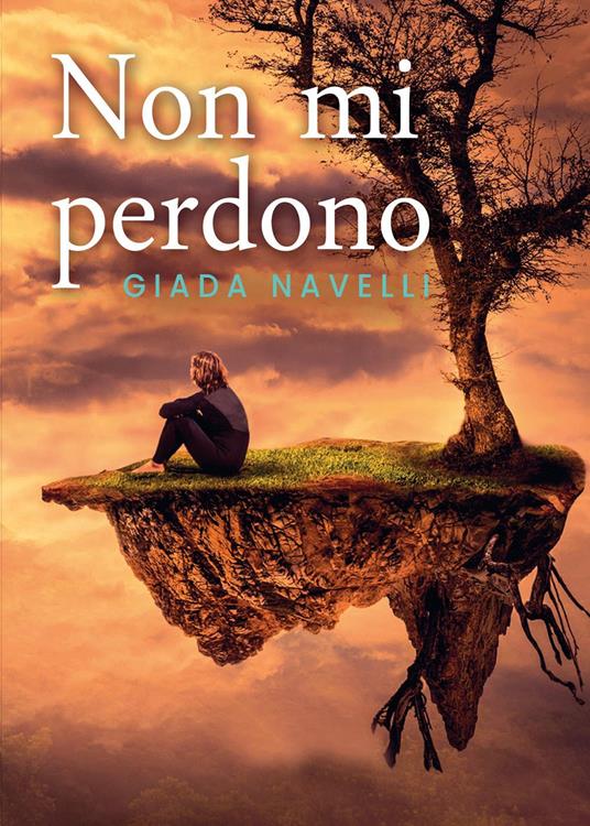 Non mi perdono - Giada Navelli - copertina