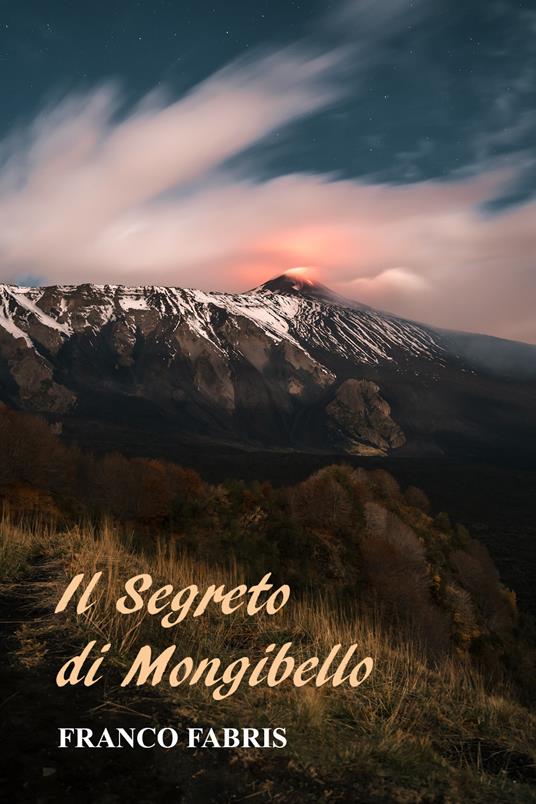 Il segreto di Mongibello - Franco Fabris - copertina