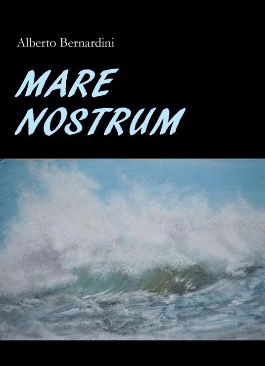 Mare Nostrum - Alberto Bernardini - copertina