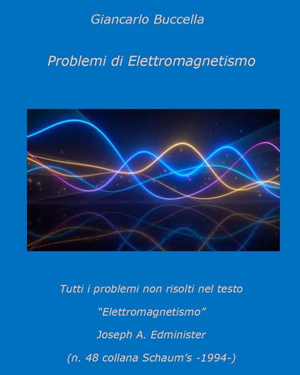 Problemi di elettromagnetismo - Giancarlo Buccella - copertina