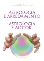 Astrologia e arredamento. Astrologia e motori