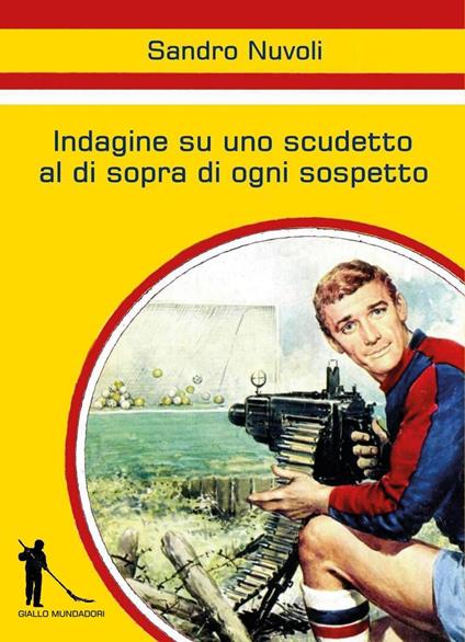 Indagine su uno scudetto al di sopra di ogni sospetto - Sandro Nuvoli - copertina