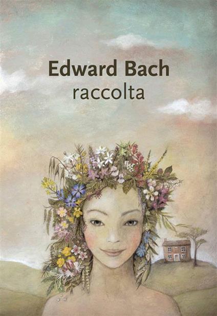 Raccolta - Edward Bach,Susanna Sorgato - ebook