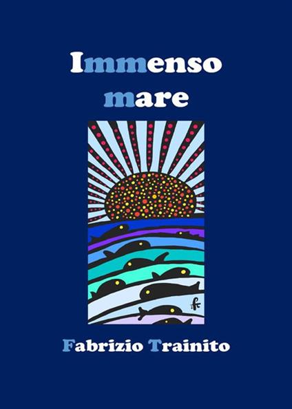 Immenso mare - Fabrizio Trainito - ebook