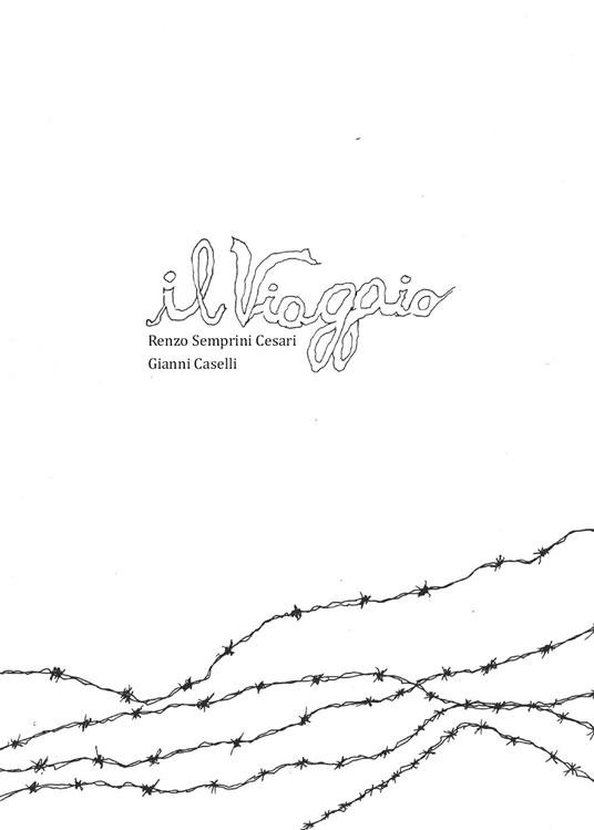 Il viaggio - Renzo Semprini Cesari,Caselli Gianni - copertina