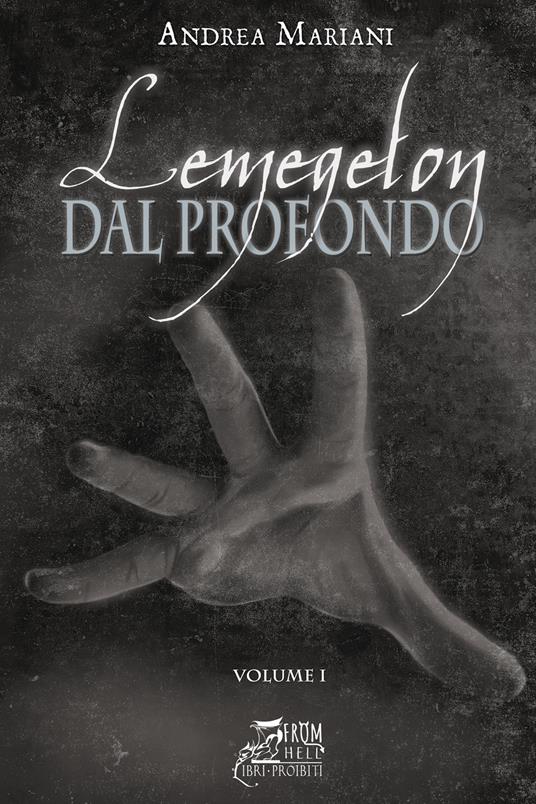 Dal profondo. Lemegeton. Vol. 1 - Andrea Mariani - copertina