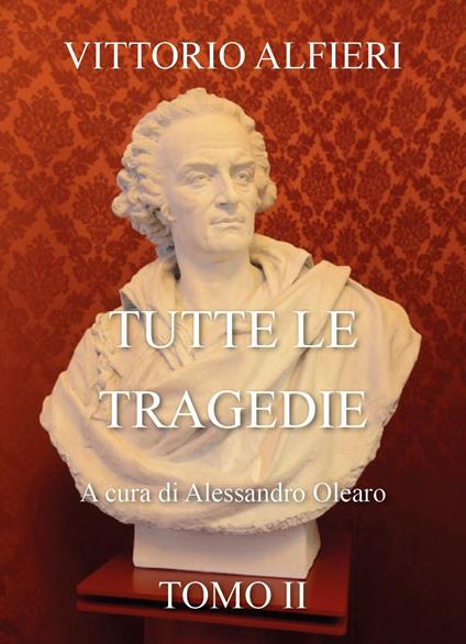 Vittorio Alfieri. Tutte le tragedie. Vol. 2 - copertina