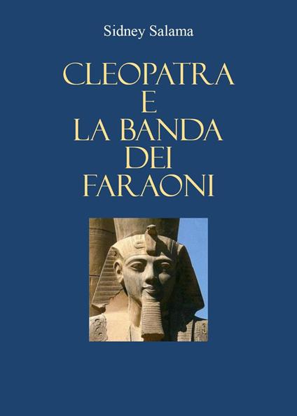 Cleopatra e la banda dei faraoni - Sidney Salama - copertina