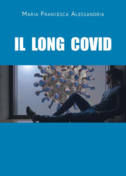 Il long covid - Maria Francesca Alessandria - copertina